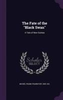 The Fate of the "Black Swan"