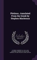 Plotinus...translated From the Greek by Stephen Mackenna