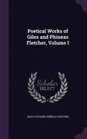 Poetical Works of Giles and Phineas Fletcher, Volume I
