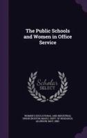The Public Schools and Women in Office Service