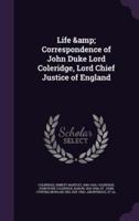 Life & Correspondence of John Duke Lord Coleridge, Lord Chief Justice of England