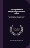 Correspondence Respecting Insults in China