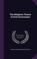 The Religious Theory of Civil Government