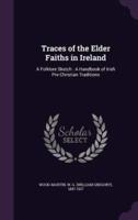 Traces of the Elder Faiths in Ireland