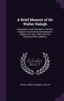 A Brief Memoir of Sir Walter Ralegh