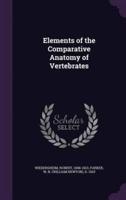 Elements of the Comparative Anatomy of Vertebrates