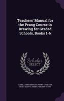 Teachers' Manual for the Prang Course in Drawing for Graded Schools, Books 1-6