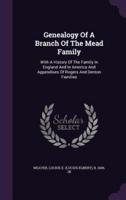 Genealogy Of A Branch Of The Mead Family