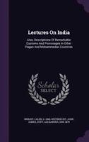 Lectures On India