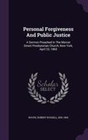Personal Forgiveness And Public Justice
