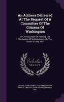 An Address Delivered At The Request Of A Committee Of The Citizens Of Washington