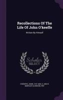Recollections Of The Life Of John O'keeffe