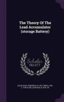 The Theory Of The Lead Accumulator (Storage Battery)
