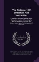 The Dictionary Of Education And Instruction