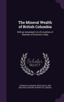 The Mineral Wealth of British Columbia