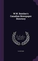 W.W. Butcher's Canadian Newspaper Directory