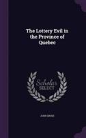 The Lottery Evil in the Province of Quebec