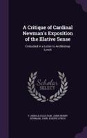 A Critique of Cardinal Newman's Exposition of the Illative Sense