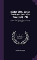 Sketch of the Life of the Honorable John Read, 1680-1749