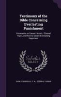 Testimony of the Bible Concerning Everlasting Punishment