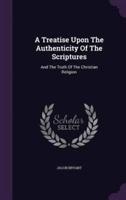 A Treatise Upon The Authenticity Of The Scriptures