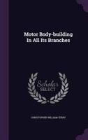 Motor Body-Building In All Its Branches