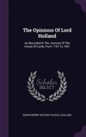 The Opinions Of Lord Holland