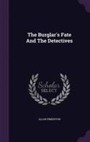 The Burglar's Fate And The Detectives