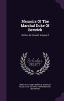 Memoirs Of The Marshal Duke Of Berwick
