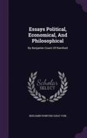 Essays Political, Economical, And Philosophical