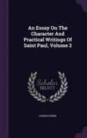 An Essay On The Character And Practical Writings Of Saint Paul, Volume 2