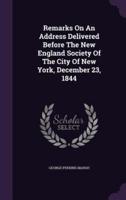 Remarks On An Address Delivered Before The New England Society Of The City Of New York, December 23, 1844