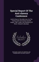Special Report Of The Anti-Slavery Conference