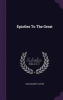 Epistles To The Great
