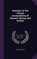 Statistics Of The Church Accomodation Of Glascow, Barony And Gorbals