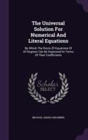 The Universal Solution For Numerical And Literal Equations