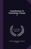 Contributions To Psychology, Volume 1
