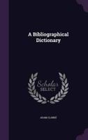 A Bibliographical Dictionary