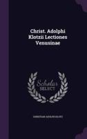 Christ. Adolphi Klotzii Lectiones Venusinae