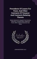 Precedents Of Leases For Years, And Other Contracts Of Tenancy And Contracts Relating Thereto