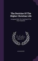The Doctrine Of The Higher Christian Life