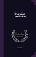 Wages And Combination