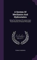 A System Of Mechanics And Hydrostatics