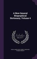 A New General Biographical Dictionary, Volume 4