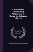 A Method For Determining Adulterants In Butter-Fat, Volumes 254-275