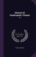 History Of Quadrupeds, Volume 1