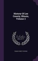 History Of Lee County, Illinois, Volume 2