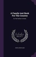 A Family-Text Book For The Country