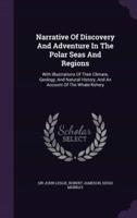 Narrative Of Discovery And Adventure In The Polar Seas And Regions