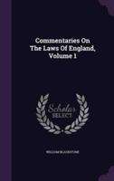 Commentaries On The Laws Of England, Volume 1